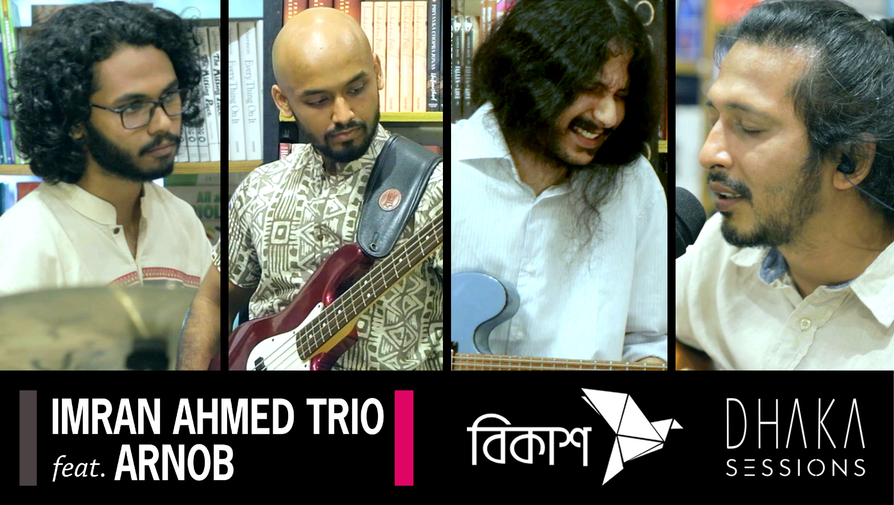 IMRAN AHMED TRIO + ARNOB | DHAKA SESSIONS | Season 02 | Episode 08